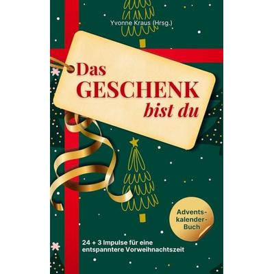Das Geschenk bist du - Adventskalender-Buch