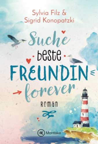 Sylvia Filz - Suche beste Freundin forever (Glücksgefühle, Band 1) - Preis vom 11.10.2026 03:10:56 h