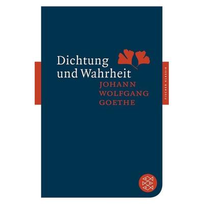 Dichtung und Wahrheit, Taschenbuch von Johann Wolfgang von Goethe, Fischer Taschenbuch Verlag, 978-3-596-90267-5