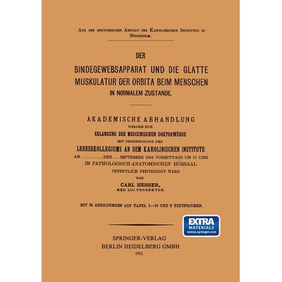 Der Bindegewebsapparat und die Glatte Muskulatur der Orbita beim Menschen in Normalem Zustande, Taschenbuch von Carl Hesser, Bergmann, J F,