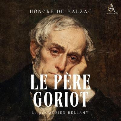 Le Père Goriot - Livre Audio - Honore de Balzac,Livres audio en français, Audio, 4069829190213