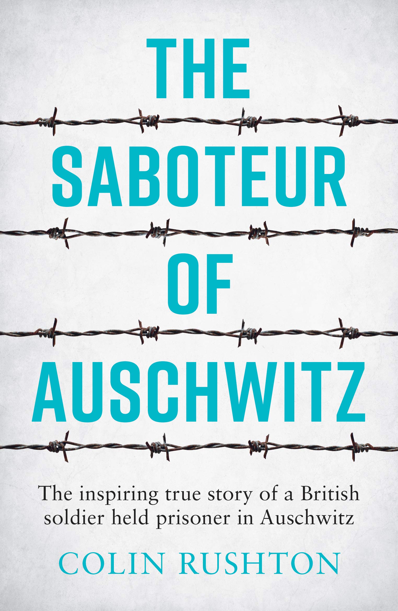 Summersdale The Saboteur of Auschwitz by Colin Rushton - Paperback WWII POW Memoir, True Auschwitz Survivor Account - New