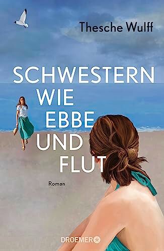 Thesche Wulff - Schwestern wie Ebbe und Flut: Roman »Eine packende Familiengeschichte – ganz große Leseempfehlung!« Bestsellerautorin Gisa Pauly - Preis vom 07.10.2026 11:45:10 h