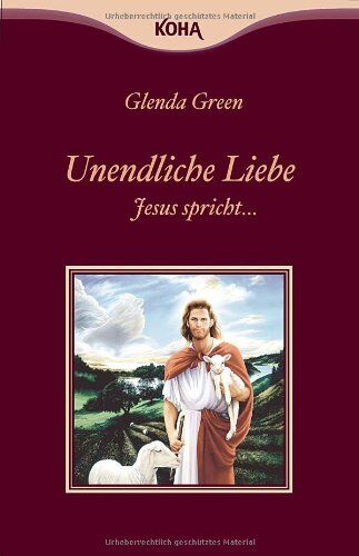 Glenda Green - Unendliche Liebe: Jesus spricht - Preis vom 12.10.2026 11:37:12 h