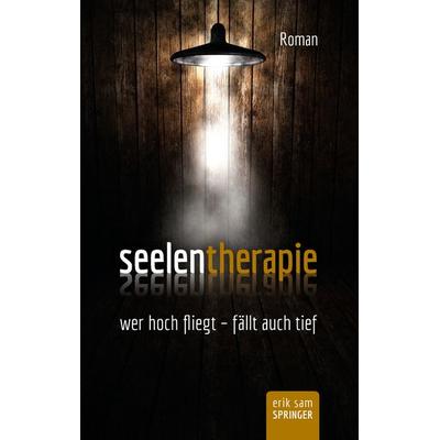 Seelentherapie, Taschenbuch von Erik Sam Springer, Twentysix, 978-3-7407-0913-6