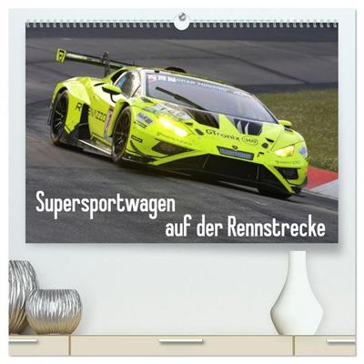 Supersportwagen auf der Rennstrecke (hochwertiger Premium Wandkalender 2026 DIN A2 quer), Kunstdruck in Hochglanz
