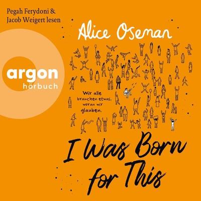 I Was Born for This - Alice Oseman, Audio, 9783732408344