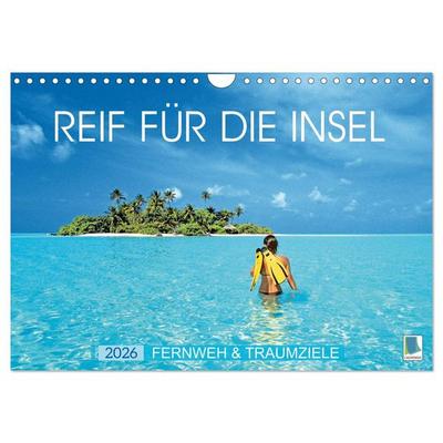 Reif für die Insel: Fernweh & Traumziele (Wandkalender 2026 DIN A4 quer), CALVENDO Monatskalender