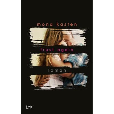 Trust Again / Again Band 2, Taschenbuch von Mona Kasten, Lyx