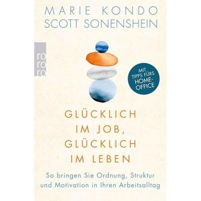 Glücklich im Job, glücklich im Leben, Taschenbuch von Marie Kondo,Scott Sonenshein, Rowohlt Taschenbuch, 978-3-499-00268-7