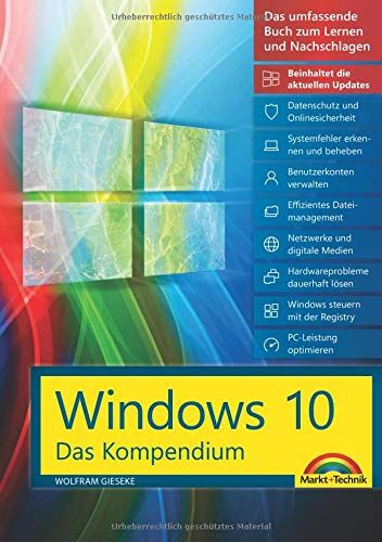 Wolfram Gieseke - Windows 10 - Das große Kompendium inkl. aller aktuellen Updates - Ein umfassender Ratgeber: Komplett in Farbe, mit vielen Beispielen aus der Praxis - Preis vom 15.10.2026 23:06:25 h