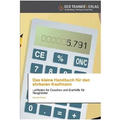 Das kleine Handbuch für den ehrbaren Kaufmann, Ratgeber von Michael Drebs