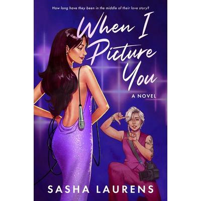 When I Picture You, Taschenbuch von Sasha Laurens, Harper Collins Publ. USA, 978-0-06-342911-6