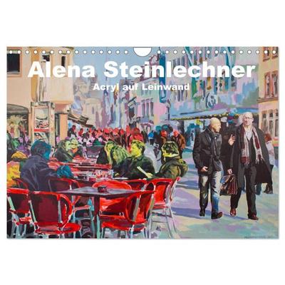 Alena Steinlechner, Acryl auf Leinwand (Wandkalender 2026 DIN A4 quer), CALVENDO Monatskalender