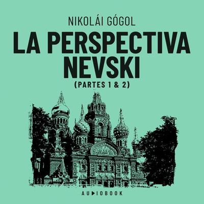 La perspectiva Nevski - Nikolái Gogol, Audio, 4066004660738