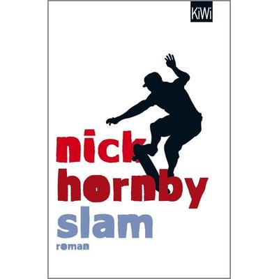 Slam, Taschenbuch von Nick Hornby, Kiepenheuer & Witsch, 978-3-462-04992-3
