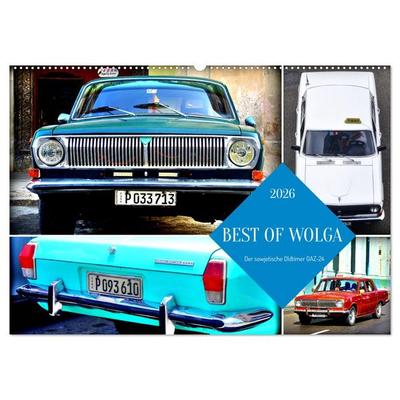 BEST OF WOLGA - Der sowjetische Oldtimer GAZ-24 (Wandkalender 2026 DIN A2 quer), CALVENDO Monatskalender