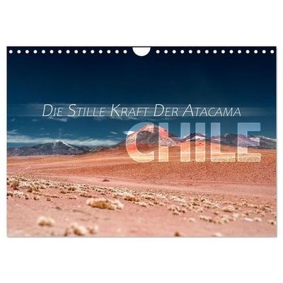 Chile - Die stille Kraft der Atacama (Wandkalender 2027 DIN A4 quer), CALVENDO Monatskalender