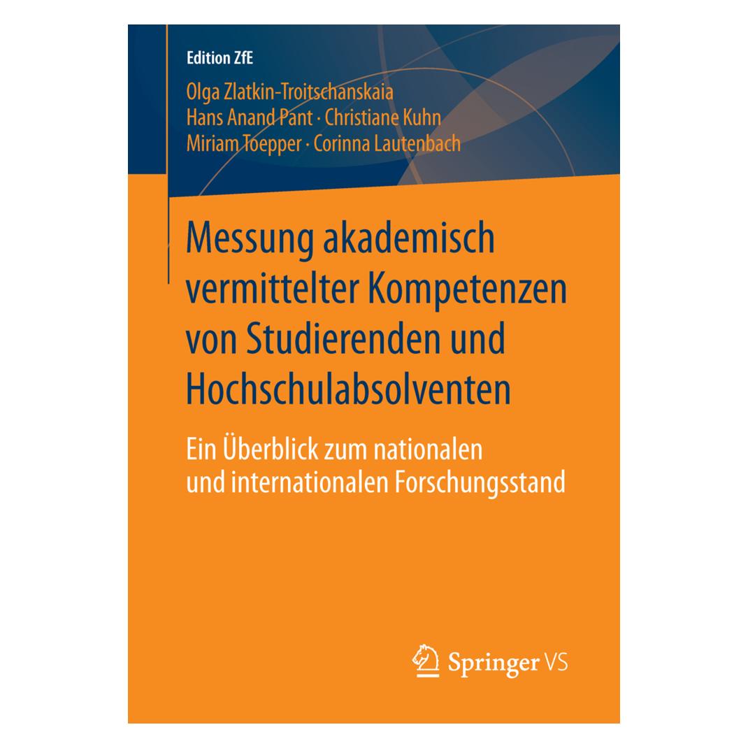 Gabler Messung akademisch vermittelter Kompetenzen von Studierenden und Hochschulabsolventen (Deutsch, Softcover, Christiane Kuhn, Corinna Lautenbach, Hans Anand Pant, Miriram Toepper, Olga Zlatkin-Troitschanskaia) (8040787)