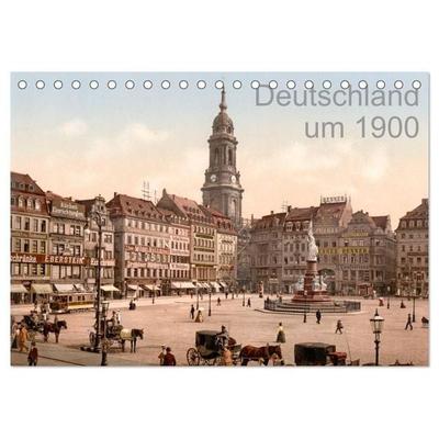 Deutschland um 1900 (Tischkalender 2026 DIN A5 quer), CALVENDO Monatskalender