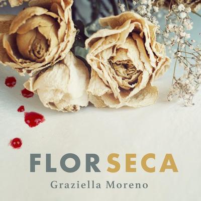 Flor seca - Graziella Moreno, Audio, 9789179090326