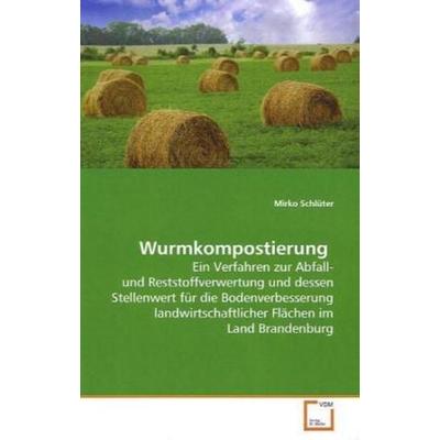 Schlüter, M: Wurmkompostierung, Taschenbuch von Mirko Schlüter, VDM, 978-3-639-11166-8