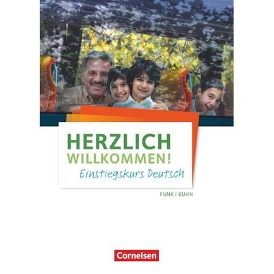 Herzlich willkommen! Einstiegskurs Deutsch, Taschenbuch von Christina Kuhn,Hermann Funk,Dieter Maenner, Cornelsen Verlag