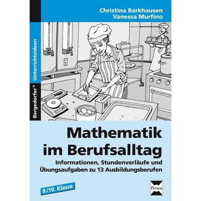 Mathematik im Berufsalltag, Taschenbuch von Vanessa Murfino,Christina Klatt, Persen Verlag in der AAP Lehrerwelt GmbH, 978-3-403-23188-2