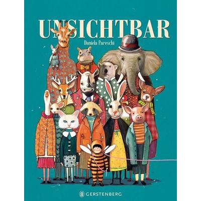 Unsichtbar, Gebundene Ausgabe von Daniela Pareschi, Gerstenberg, 978-3-8369-6396-1