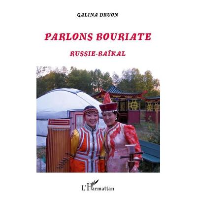 Parlons Bouriate, Taschenbuch von Galina Druon, Harmattan, 978-2-296-56994-2