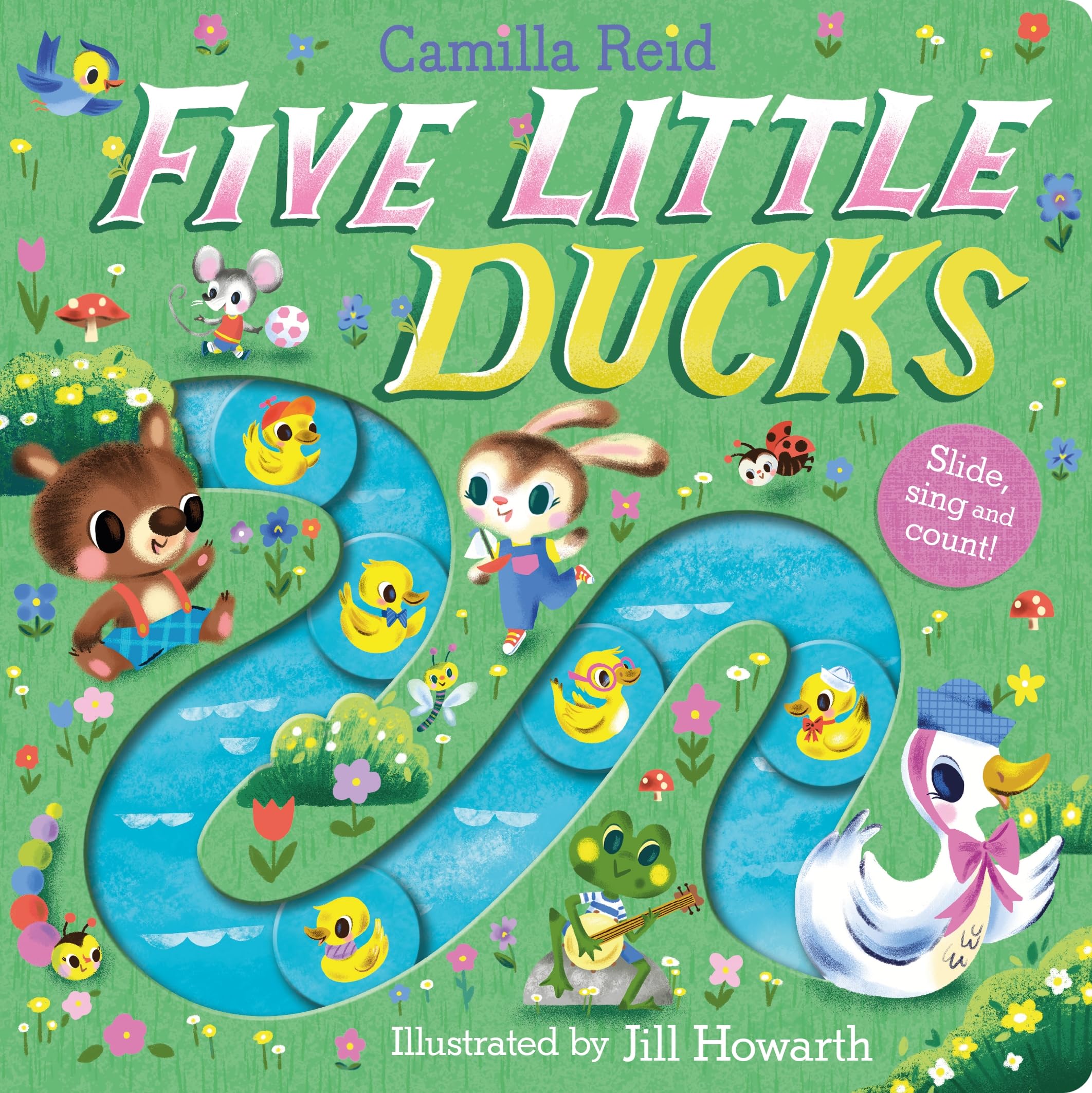 Camilla Reid - Five Little Ducks: A Nursery Rhyme Counting Book for Toddlers (Slide and Count, 1) - Preis vom 09.10.2026 07:28:09 h