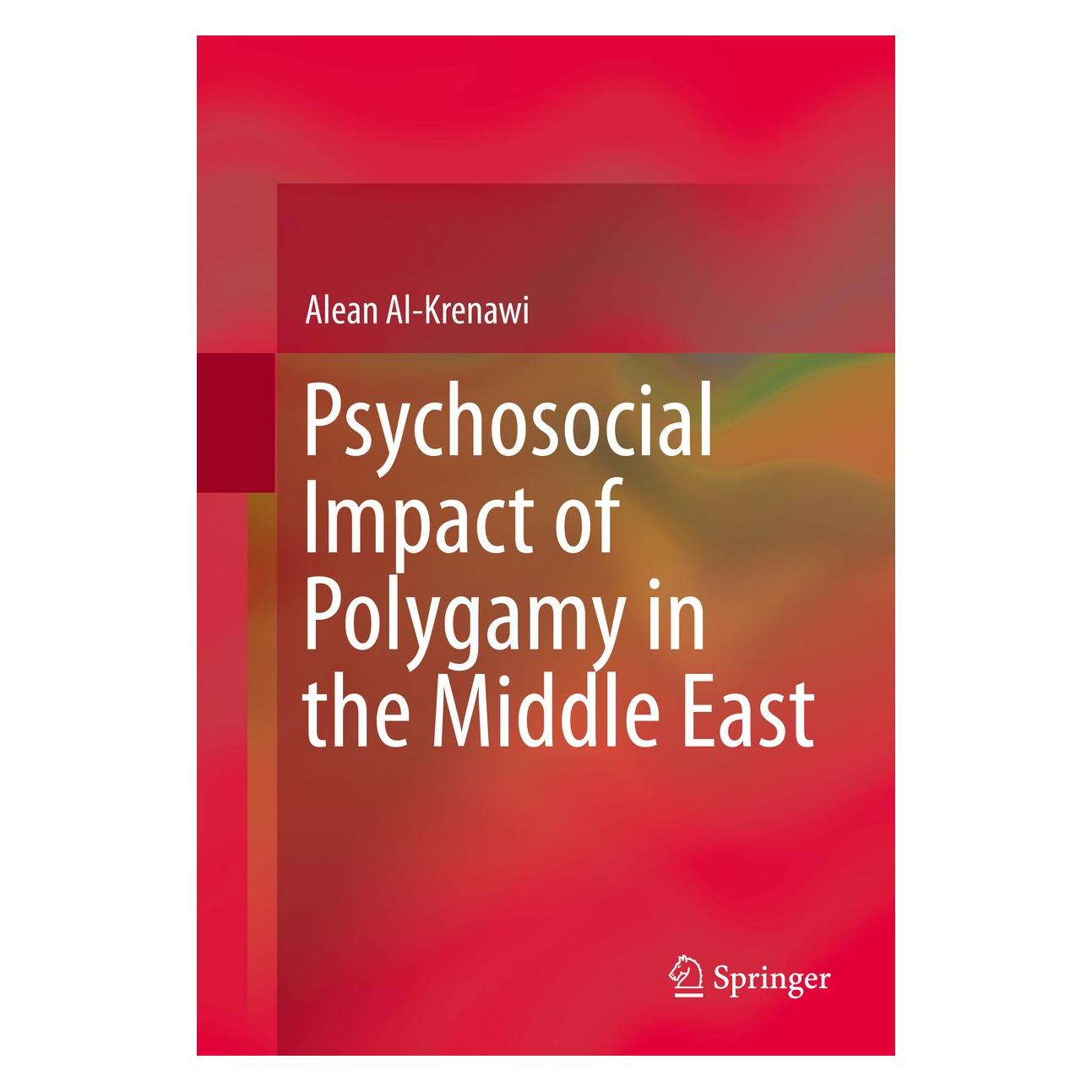 Springer Psychosocial Impact of Polygamy in the Middle East (Englisch, Hardcover, Alean Al-Krenawi) (9781461493747)