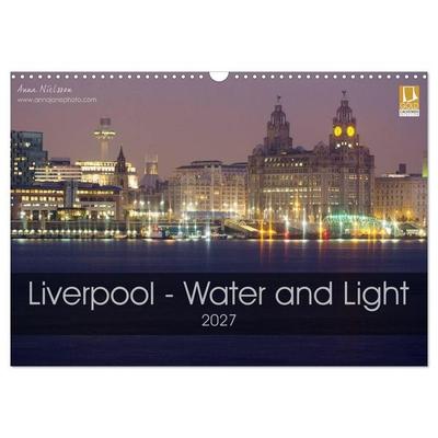 Liverpool - Water and Light (Wall Calendar 2027 DIN A3 landscape), CALVENDO 12 Month Wall Calendar