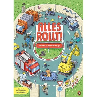 Alles rollt! – Mein Buch der Fahrzeuge, Gebundene Ausgabe von Max Fiedler, Penguin Junior, 978-3-328-30295-7