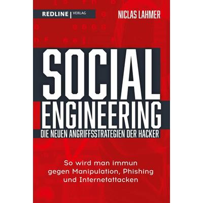 Social Engineering – die neuen Angriffsstrategien der Hacker, Taschenbuch von Niclas Lahmer, Redline, 978-3-86881-898-7