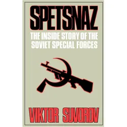 Spetsnaz: The Inside Story of the Soviet Special Forces, Sachbücher von Viktor Suvorov