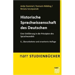 Historische Sprachwissenschaft des Deutschen, Fachbücher von Antje Dammel, Damaris Nübling, Renata Szczepaniak