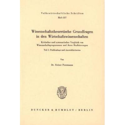 Wissenschaftstheoretische Grundfragen in den Wirtschaftswissenschaften., Taschenbuch von Reiner Porstmann, Duncker & Humblot, 978-3-428-05917-1