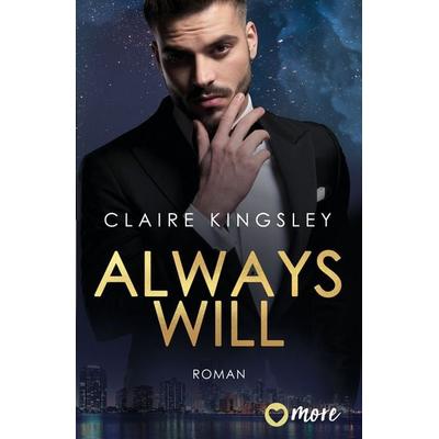 Always will, Taschenbuch von Claire Kingsley, More ein Imprint von Aufbau Verlage GmbH & Co. KG, 978-3-9875101-9-9