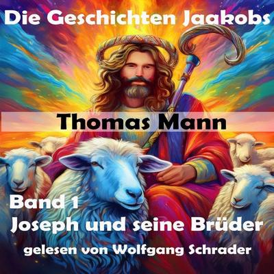 Die Geschichten Jaakobs - Thomas Mann, Audio, 9783693304808