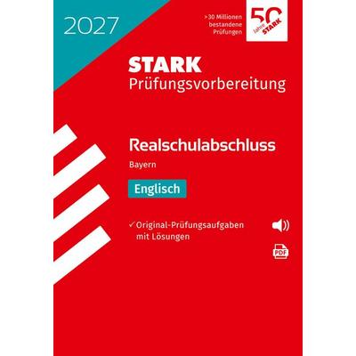 STARK Englisch - Realschulabschluss 2027 Bayern - Prüfungsvorbereitung, Taschenbuch von , Stark Verlag GmbH, 978-3-8490-6748-9