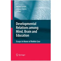 Developmental Relations among Mind, Brain and Education, Fachbücher von Michel Ferrari, Ljiljana Vuletic