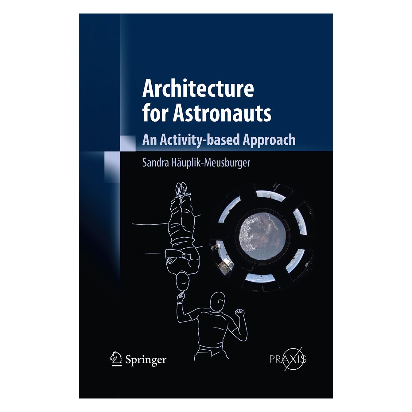 Springer Architecture for Astronauts (Englisch, Softcover, Sandra Häuplik-Meusburger) (55966831)