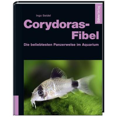 Corydoras-Fibel, Gebundene Ausgabe von Ingo Seidel, Dähne Verlag, 978-3-944821-98-6