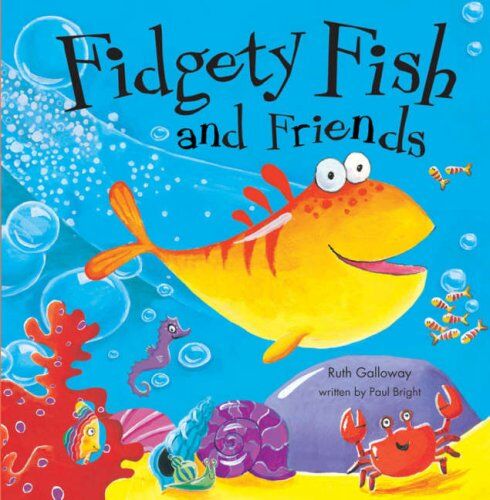 Paul Bright - Fidgety Fish and Friends - Preis vom 10.10.2026 11:48:34 h