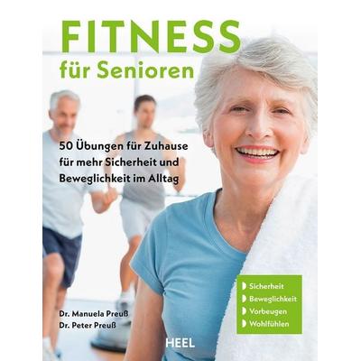 Fitness für Senioren - Gymnastik, Muskeltrainig, Stretching 60+, Taschenbuch von Preuss, Heel, 978-3-96664-774-8
