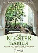 Ingrid Pfendtner - Der Klostergarten. Bewährte Traditionen und praktisches Wissen - Preis vom 10.10.2026 11:48:34 h