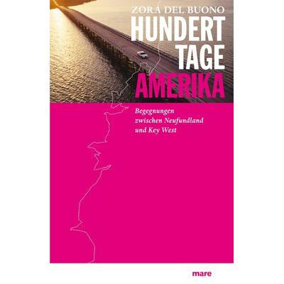 Hundert Tage Amerika, Gebundene Ausgabe von Zora del Buono, Mareverlag