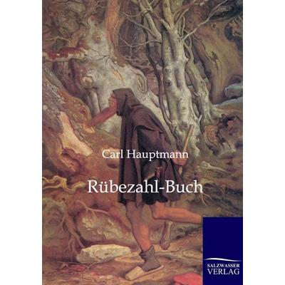 Rübezahl-Buch, Taschenbuch von Carl Hauptmann, Salzwasser, 978-3-8460-0070-0