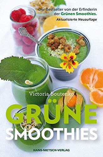 Victoria Boutenko - Grüne Smoothies: Der Bestseller von der Erfinderin der Grünen Smoothis - Aktualisierte Neuauflage - Preis vom 11.10.2026 03:10:56 h